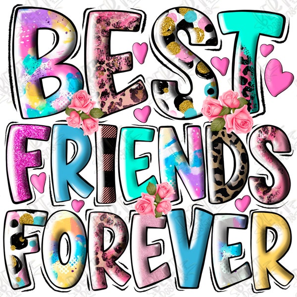 Best friends forever png sublimation file BFF sublimation best friends shirts design Friendship Day gifts png besties shirt quotes sublimate