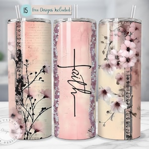 May include: Three stainless steel tumblers with floral and script designs. One features the word "Faith" in black script. The other two have pink flowers and black accents. The tumblers have a straw and the text "15 free designs included".