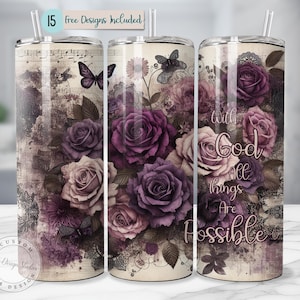 Christian Tumbler Wrap Design With God All Things Are Possible Purple Rose Floral Faith Tumbler Inspirational 20oz Skinny Sublimation Wrap