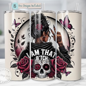 Bad Bitch Lustig Sassy Sublimation Sassy Grunge Vibes Becher Verpackung Ich bin diese Hündin Png Gothic Rose Sublimation