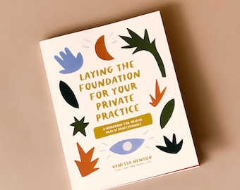 Therapist Workbook: A Guide to Starting Your Own Private Practice