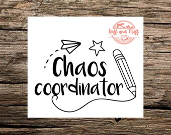 Chaos Coordinator | Teacher Decal | Mom Decal | Car Decal | Tumbler Decal