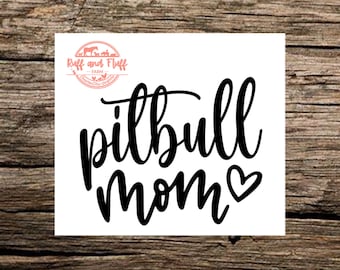 Pitbull Mom Decal | Dog Mom | Car Decal | Tumbler Decal