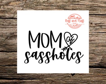 Mom of Sassholes Decal | Car Decal | Tumbler Decal