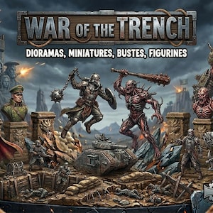 Puede incluir: Ilustración digital con el título "WAR OF THE TRENCH" y el texto "DIORAMAS, MINIATURAS, BUSTOS, FIGURAS". La imagen muestra figuras en miniatura, bustos y dioramas de soldados y criaturas fantásticas. El logotipo de STL FILES COLLECTION es visible.