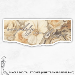 Puede incluir: Una pegatina digital con un fondo floral y el texto "simplify and thrive" en una fuente cursiva.