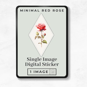 May include: A digital sticker featuring a single image of a red rose in a diamond shape. The text "Minimal Red Rose" is at the top of the sticker and the text "Single Image Digital Sticker" is below the image. The text "1 IMAGE" is at the bottom of the sticker.
