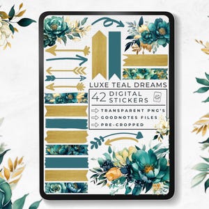 May include: Digital sticker set on a tablet screen. The "Luxe Teal Dreams" set includes 42 digital stickers with teal, gold, and floral designs. The stickers are available as transparent PNGs, GoodNotes files, and pre-cropped.