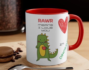 RAWR mean i love you in Dinosaur Mug |Valentine Mug |  Girlfriend Mug, Best Friend Gift, Happy Mug,  Cute Gift, Gift Mug, Boyfriend Mug