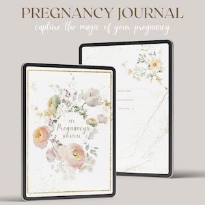 Könnte beinhalten: Zwei digitale Tablets, die ein Schwangerschaftstagebuch anzeigen. Das Cover zeigt florale Aquarellkunst mit dem Text "My Pregnancy Journal". Das offene Tablet zeigt Tagebuchseiten mit Eingabeaufforderungen. Der obere Text lautet "PREGNANCY JOURNAL capture the magic of your pregnancy."