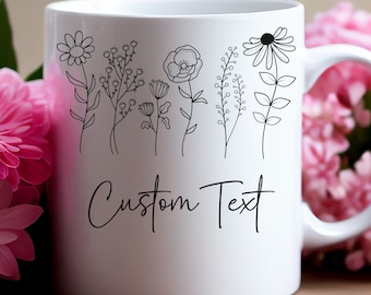 Custom text Mug - Personalized Wildflower Mug: Add Your Own Text and Design Your Own Mug