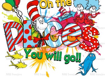 DTF Transfer | Dr Seuss WaterColor Oh The Places You Will Go | DTF Transfer, DTF Print, Heat Transfer, Ready To Press, Dr Seuss Day