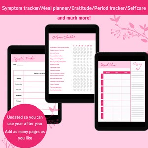 May include: Three digital planners on a pink background. The planners are for symptom tracking, meal planning, and self-care. The planners are undated so they can be used year after year. The text "Add as many pages as you like" is at the bottom of the image.