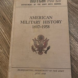 US Army American Military History 1607-1958 Hardcover Manual ROTCM 145-20 1959