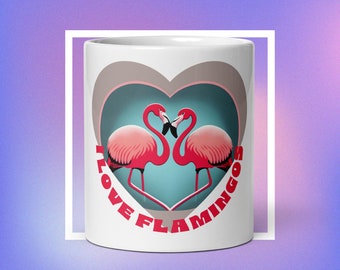 I Love Flamingos - White glossy mug