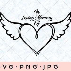 In Loving Memory SVG: Heart with Wings Memorial (Digital Download)