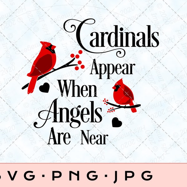 Cardinals Appear When Angels Are Near SVG, Clipart, Red Cardinal Memorial, Remembrance, Christmas Holiday Bird Svg