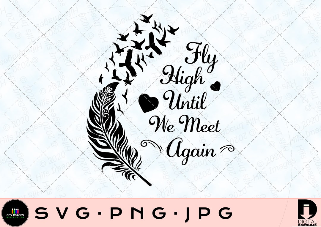 Fly High Until We Meet Again Svg - Etsy