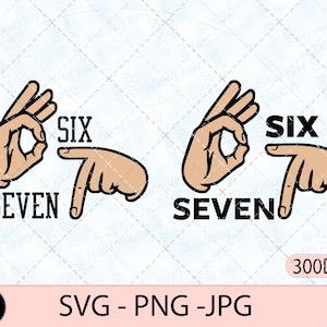 Puede incluir: Gráfico digital que muestra dos gestos con las manos que representan los números seis y siete en lenguaje de señas. Las palabras "SIX" y "SEVEN" están en texto negro. La imagen incluye "SVG - PNG - JPG" y "300DPI".