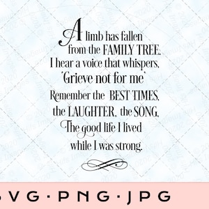 Puede incluir: Gráfico de texto en blanco y negro con una cita sobre recordar los buenos tiempos. La cita dice: "Una rama ha caído del ÁRBOL FAMILIAR. Escucho una voz que susurra: 'No te aflijas por mí'. Recuerda los MEJORES TIEMPOS, la RISA, la CANCIÓN. La buena vida que viví mientras era fuerte."