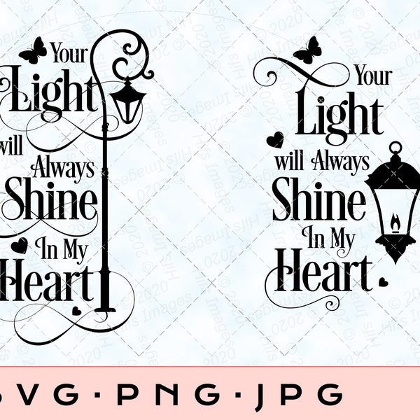 Your light will always shine in my heart svg , Memorial svg, in remembrance svg, in loving memory svg, lantern svg