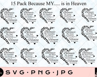 15 designs Because my is In Heaven SVG | Digital PNG | JPG