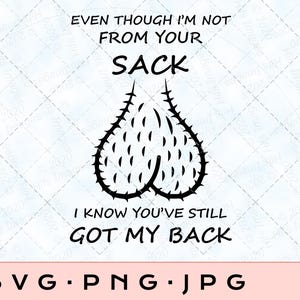 Funny Dad Gift SVG: 'Not From Your Sack' Design (Digital Download)