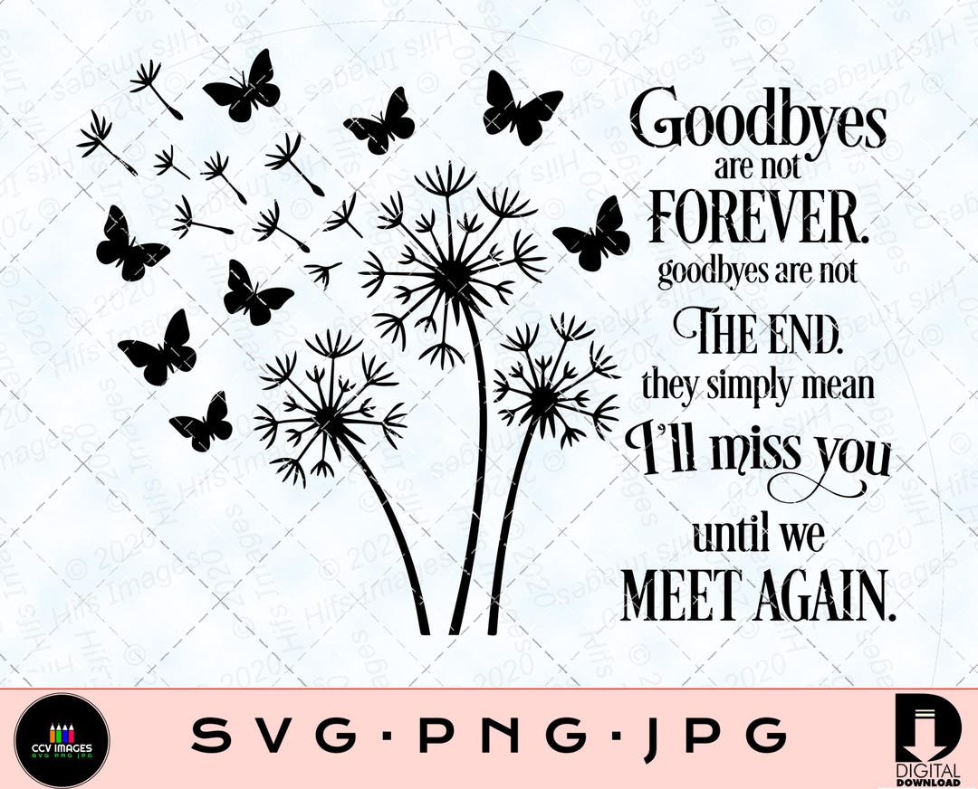 Goodbyes Are Not Forever Svg - Etsy