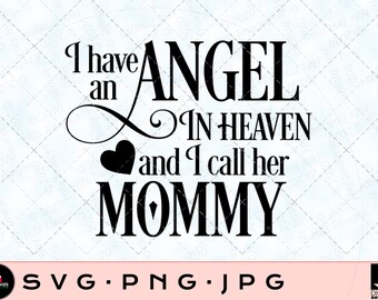 J’ai un ange au paradis et je l’appelle maman SVG | Fichier de coupe numérique | PNG | JPEG | SVG