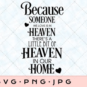 because someone we love is in heaven svg