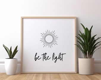 Be the Light Printable, Instant Download, Digital, Wall Art, Quote ...