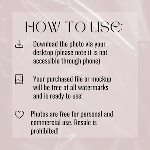 May include: How to use instructions for a digital download. Download the photo via your desktop, not your phone. The purchased file is free of watermarks and ready to use. Photos are free for personal and commercial use, but resale is prohibited.