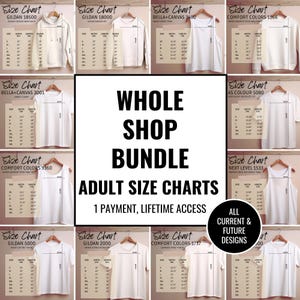 Op de afbeelding: Een collage van maattabellen voor verschillende kledingmerken, waaronder Gildan, Bella + Canvas, Comfort Colors, AS Colour en Next Level. De tabellen tonen de maten voor verschillende maten shirts, hoodies en tanktops. De tekst "Whole Shop Bundle Adult Size Charts 1 Payment, Lifetime Access All Current & Future Designs" wordt in het midden van de afbeelding weergegeven.