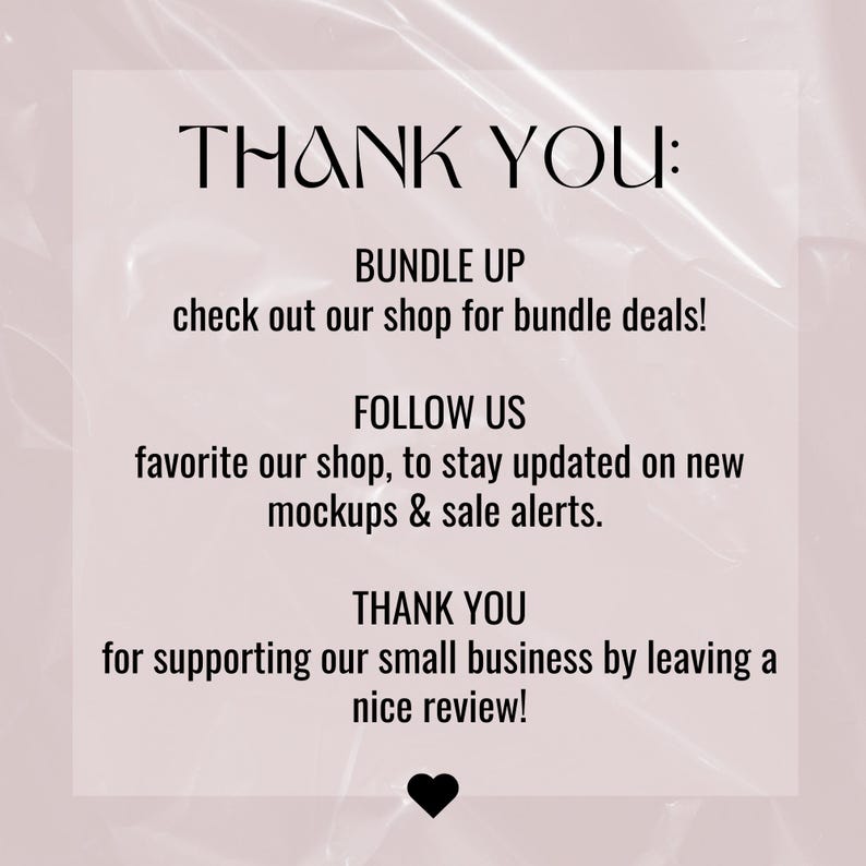 Puede incluir: Texto sobre un fondo rosa que dice "THANK YOU:" seguido de "BUNDLE UP check out our shop for bundle deals!" "FOLLOW US favorite our shop, to stay updated on new mockups & sale alerts." "THANK YOU for supporting our small business by leaving a nice review!"