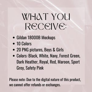 May include: A text-based image listing the contents of a digital product. The product includes 20 PNG mockups of Gildan 18000B t-shirts in 10 colors: black, white, navy, forest green, dark heather, royal, red, maroon, sport grey, and safety pink. The image also includes a note that refunds or exchanges are not offered due to the digital nature of the product.