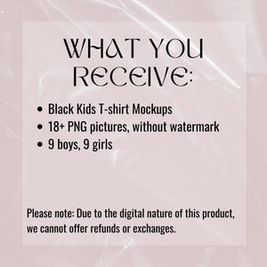 K&ouml;nnte beinhalten: Text auf rosa Hintergrund, der "WHAT YOU RECEIVE:" lautet, gefolgt von einer Liste mit Aufz&auml;hlungszeichen: "Black Kids T-shirt Mockups", "18+ PNG pictures, without watermark" und "9 boys, 9 girls". Der Text unten lautet "Please note: Due to the digital nature of this product, we cannot offer refunds or exchanges."