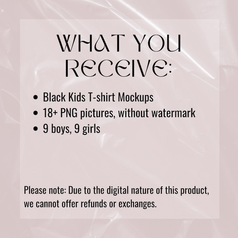 K&ouml;nnte beinhalten: Text auf rosa Hintergrund, der "WHAT YOU RECEIVE:" lautet, gefolgt von einer Liste mit Aufz&auml;hlungszeichen: "Black Kids T-shirt Mockups", "18+ PNG pictures, without watermark" und "9 boys, 9 girls". Der Text unten lautet "Please note: Due to the digital nature of this product, we cannot offer refunds or exchanges."