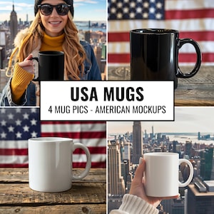 May include: A composite image featuring four mugs: a black mug, a white mug, and two other mugs. The text "USA MUGS" and "4 MUG PICS - AMERICAN MOCKUPS" are displayed in a white rectangle. The background includes an American flag and cityscapes.