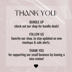 May include: Text graphic with the words "THANK YOU:" in black text on a pink background. The text below reads "BUNDLE UP check out our shop for bundle deals! FOLLOW US favourite our shop, to stay updated on new mockups & sale alerts. THANK YOU for supporting our small business by leaving a nice review!"