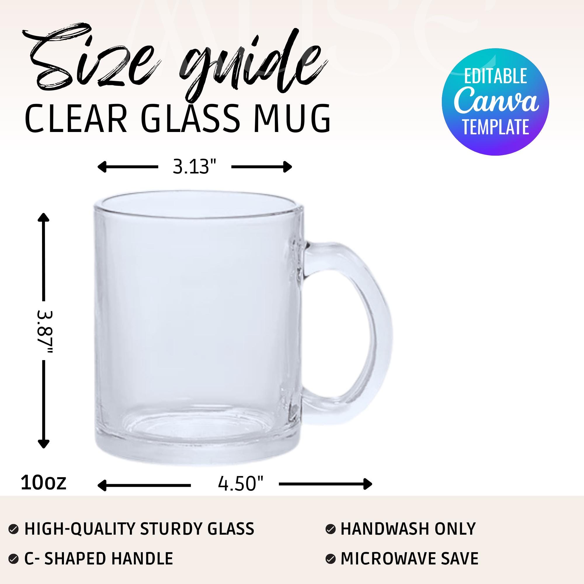 Clear Glass Mug Size Chart Canva Template Clear Glass Cup Size Guide Transparent Clear Glass Mug Features Printify 10 oz Clear Mug Mockup