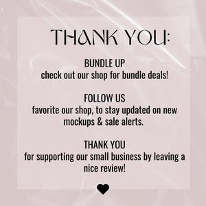 May include: Thank you graphic with a black heart at the bottom. The text reads: "Thank you: Bundle up, check out our shop for bundle deals! Follow us, favorite our shop to stay updated on new mockups & sale alerts. Thank you for supporting our small business by leaving a nice review!"
