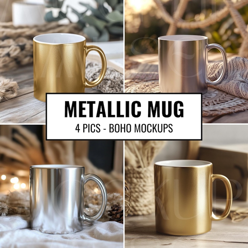 May include: Four metallic mugs in different settings. Two gold mugs and two silver mugs. The mugs are on a wooden table, a white surface, and a brown surface. The mugs are surrounded by natural elements like wood, rope, and plants.  The text "METALLIC MUG 4 PICS - BOHO MOCKUPS" is displayed on the image.
