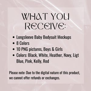 May include: Text overlay on a pink background with a crumpled plastic texture. The text reads "WHAT YOU RECEIVE:" followed by a bulleted list: "Longsleeve Baby Bodysuit Mockups", "8 Colors", "10 PNG pictures, Boys & Girls", "Colors: Black, White, Heather, Navy, Light Blue, Pink, Kelly, Red". The text continues with "Please note: Due to the digital nature of this product, we cannot offer refunds or exchanges."