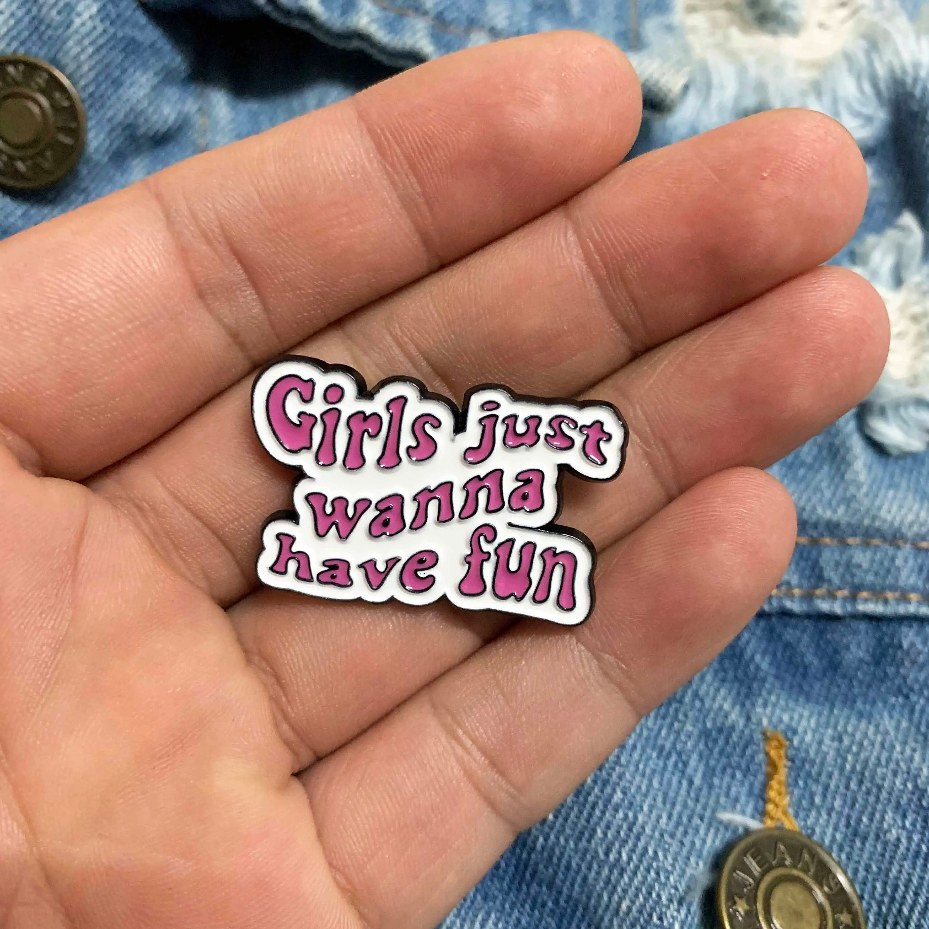 Girls Just Wanna Have Fun Pins Choose Happy Pins Accessories