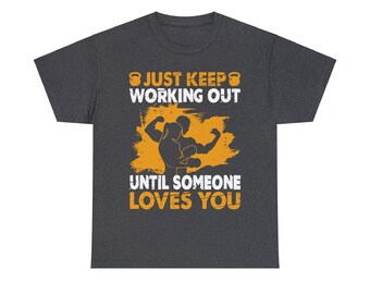 Just Keep Working Out | Unisex Heavy Cotton Tee | Fitness Themed printed teeshirt | Blanchards Wearables