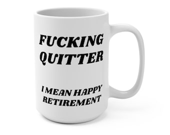 Lustige Ruhestand Kaffeetasse: Sarkastisches Quitter Geschenk, 15 Unzen Keramik