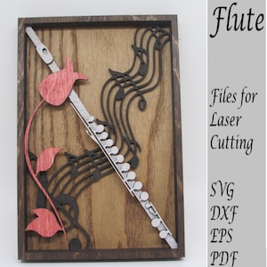 May include: A wooden framed laser cut design of a flute with musical notes and a red flower. The design is titled "Flute" and includes the text "Files for Laser Cutting" and "SVG DXF EPS PDF".