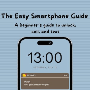 May include: A smartphone screen displays the time as 13:00 on Saturday, July 12. The screen shows a text message from "PETER" and a missed call from "GRANDDAUGHTER." The title "The Easy Smartphone Guide" is at the top.