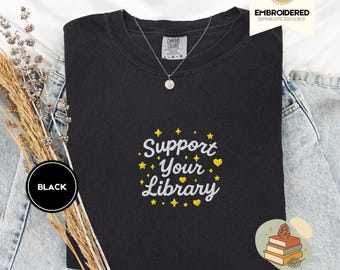 Stöd ditt bibliotek-t-shirt, broderad bokälskare-tröja, bibliotekarie-t-shirt, komfortfärger 1717, boklig present-t-shirt, läs förbjudna böcker-t-shirt