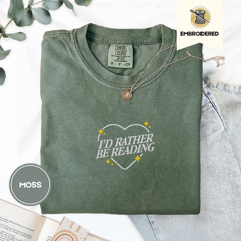 I'd Rather Be Reading Shirt | Embroidered Book Shirt | Comfort Colors 1717 | Bookish Gift | Reader Tee | Cozy Literary T-Shirt